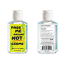 Hand Sanitizer, Pass Me Around Not Germs, 2 oz, 6 Pack